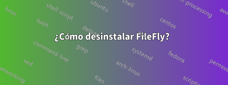 ¿Cómo desinstalar FileFly? 