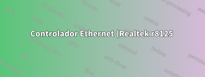 Controlador Ethernet (Realtek r8125) não funciona com Kernel 5.15