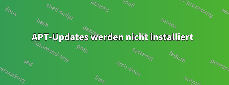 APT-Updates werden nicht installiert 