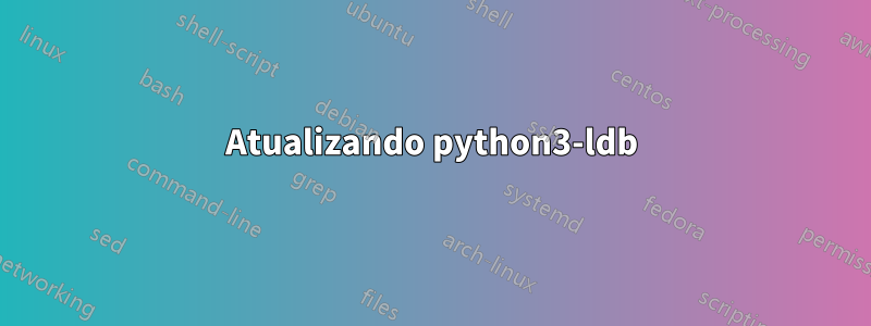 Atualizando python3-ldb