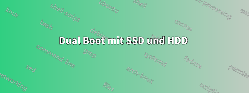 Dual Boot mit SSD und HDD