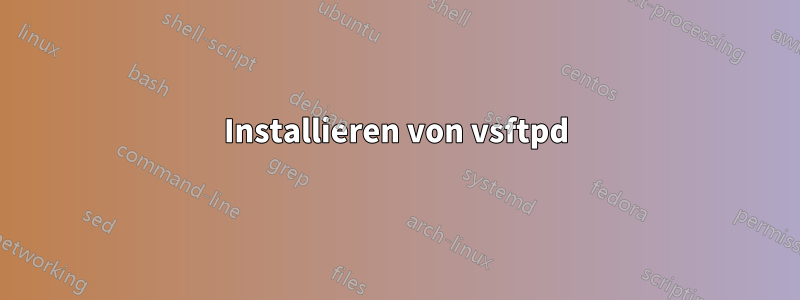 Installieren von vsftpd