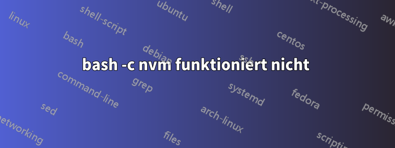 bash -c nvm funktioniert nicht