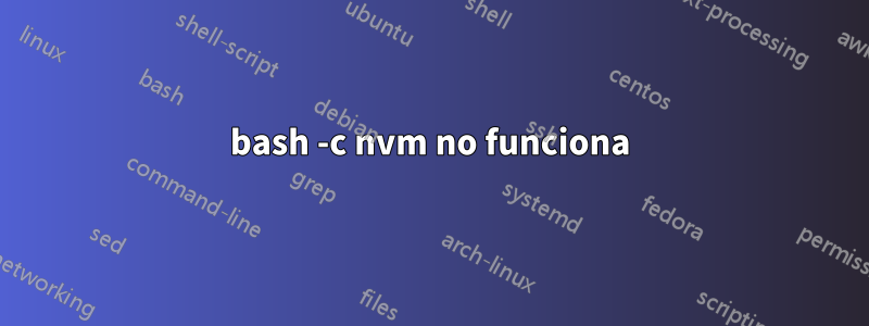 bash -c nvm no funciona