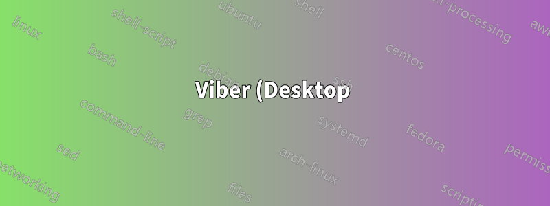 Viber (Desktop) funktioniert nicht unter Ubuntu 22.04 LTS