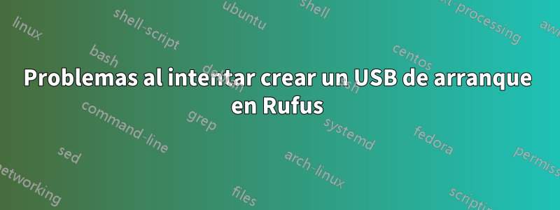 Problemas al intentar crear un USB de arranque en Rufus