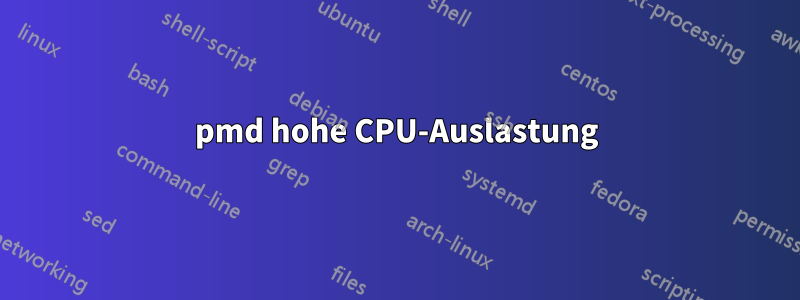 pmd hohe CPU-Auslastung