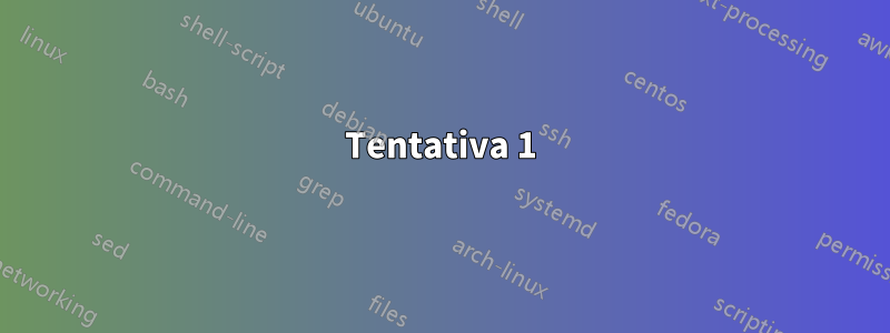 Tentativa 1