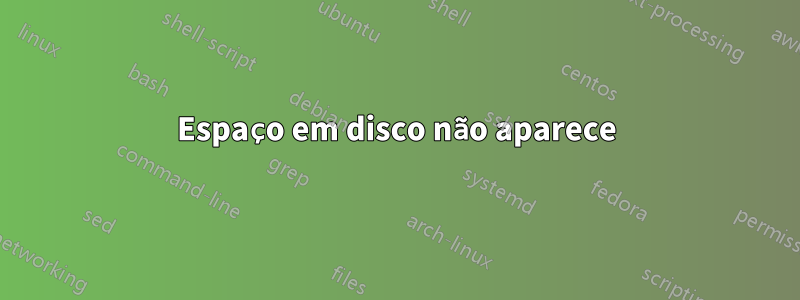 Espaço em disco não aparece