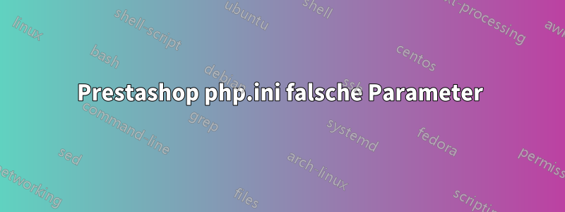 Prestashop php.ini falsche Parameter