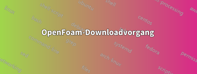 OpenFoam-Downloadvorgang