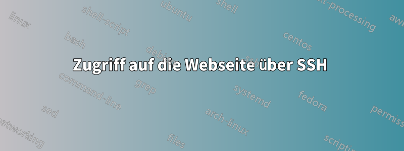 Zugriff auf die Webseite über SSH