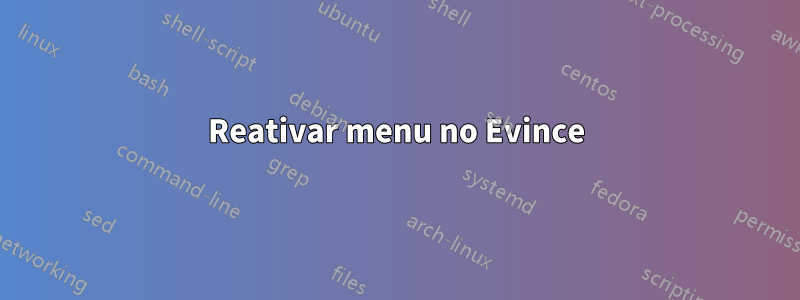 Reativar menu no Evince