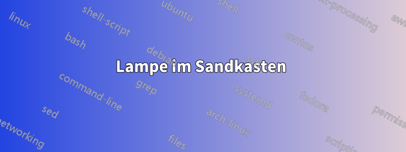 Lampe im Sandkasten