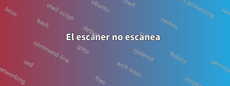 El escáner no escanea 