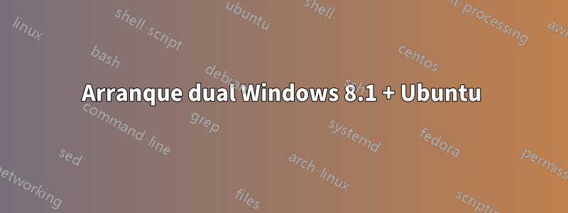 Arranque dual Windows 8.1 + Ubuntu