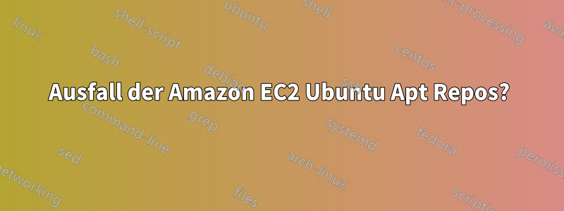 Ausfall der Amazon EC2 Ubuntu Apt Repos?