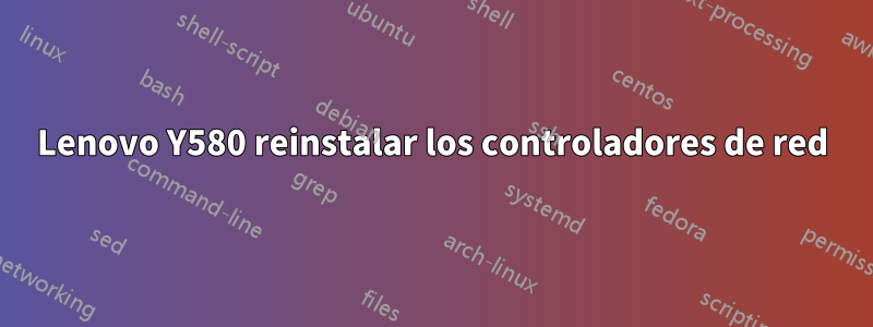 Lenovo Y580 reinstalar los controladores de red