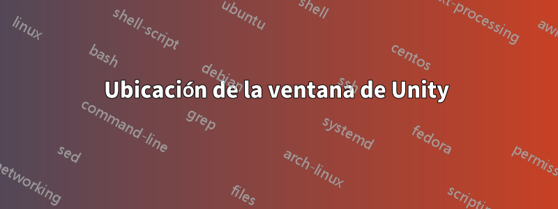 Ubicación de la ventana de Unity