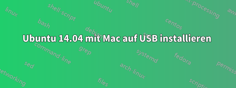 Ubuntu 14.04 mit Mac auf USB installieren