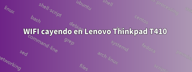 WIFI cayendo en Lenovo Thinkpad T410