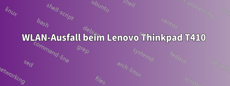 WLAN-Ausfall beim Lenovo Thinkpad T410