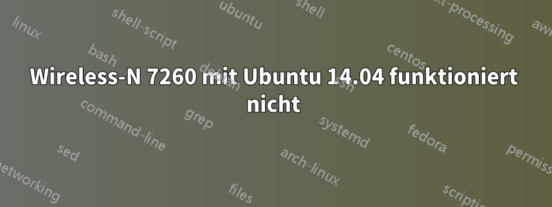 Wireless-N 7260 mit Ubuntu 14.04 funktioniert nicht