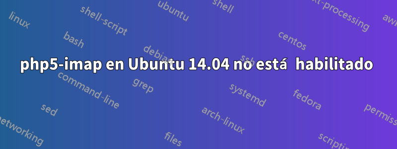 php5-imap en Ubuntu 14.04 no está habilitado