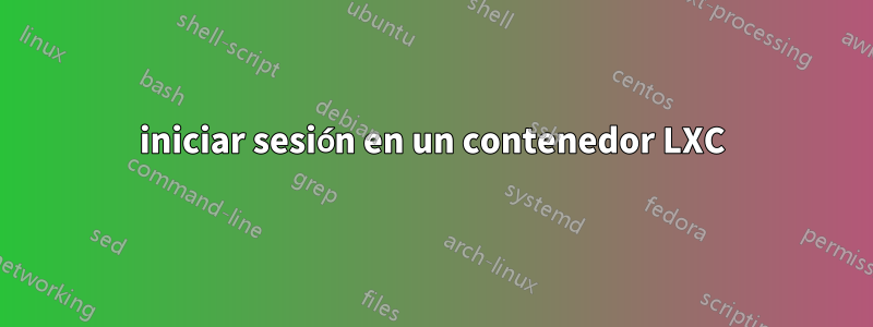 iniciar sesión en un contenedor LXC