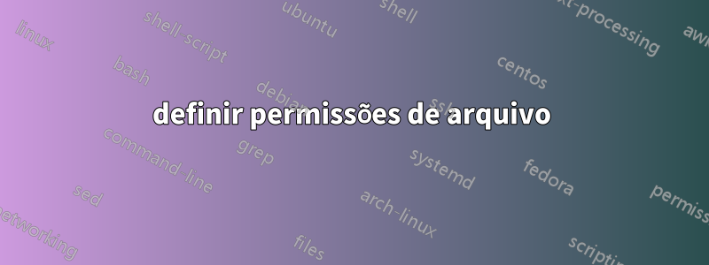 definir permissões de arquivo