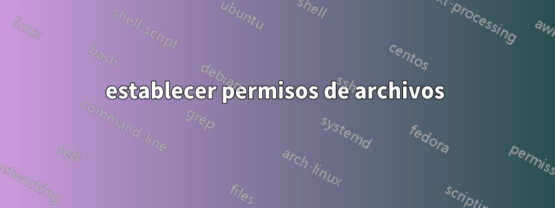 establecer permisos de archivos