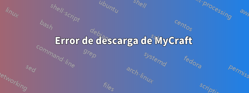 Error de descarga de MyCraft