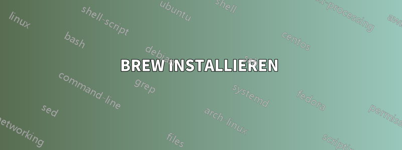 BREW INSTALLIEREN