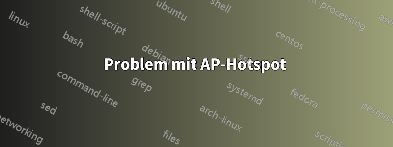 Problem mit AP-Hotspot