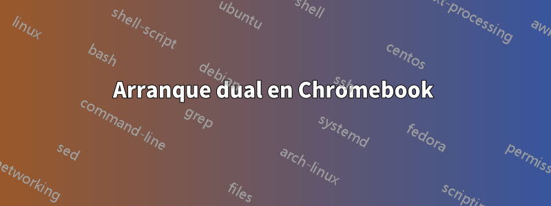 Arranque dual en Chromebook