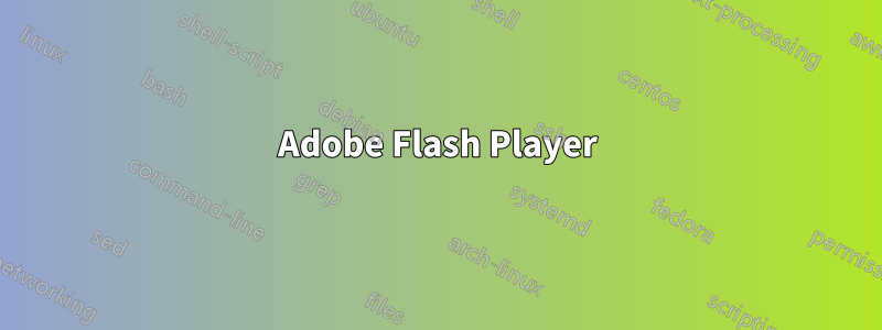 Adobe Flash Player