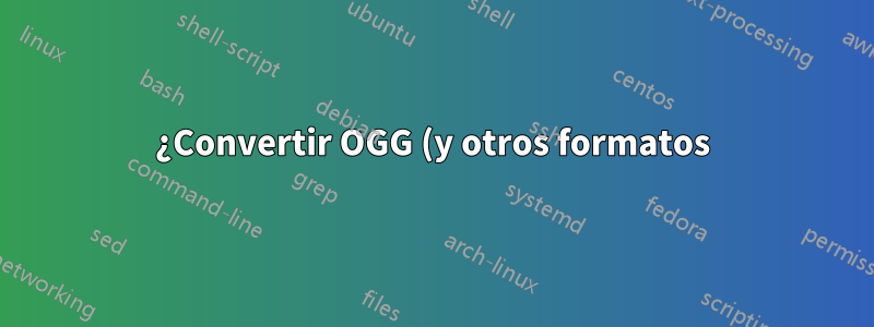 ¿Convertir OGG (y otros formatos) a MIDI?