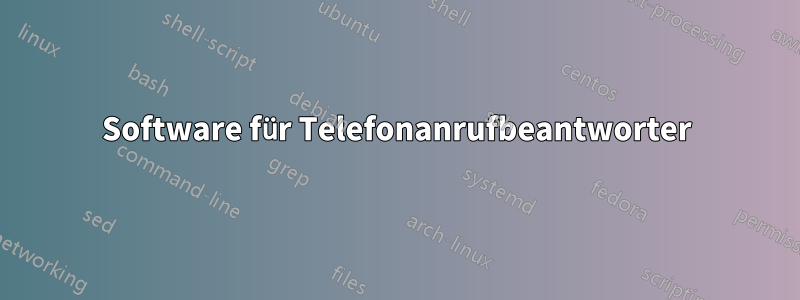 Software für Telefonanrufbeantworter