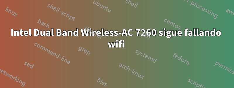 Intel Dual Band Wireless-AC 7260 sigue fallando wifi