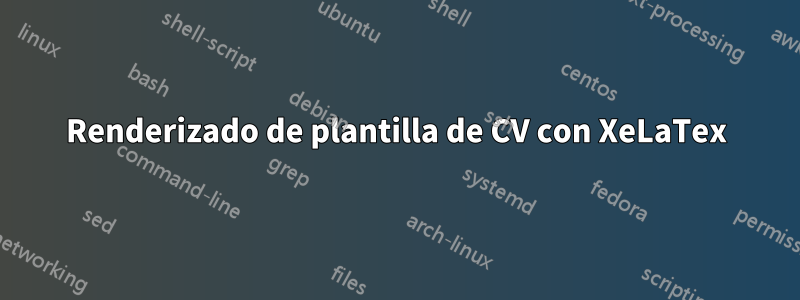 Renderizado de plantilla de CV con XeLaTex