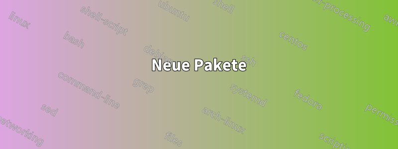 81 Neue Pakete