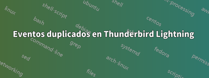 Eventos duplicados en Thunderbird Lightning