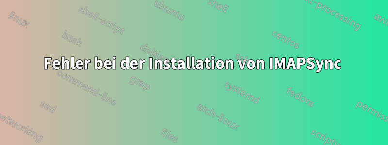 Fehler bei der Installation von IMAPSync