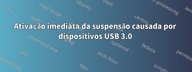Ativação imediata da suspensão causada por dispositivos USB 3.0