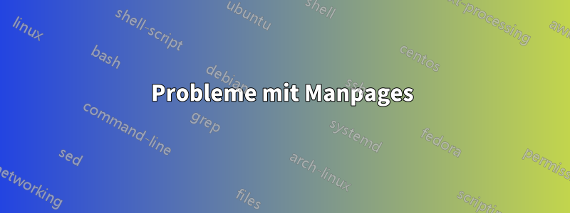 Probleme mit Manpages