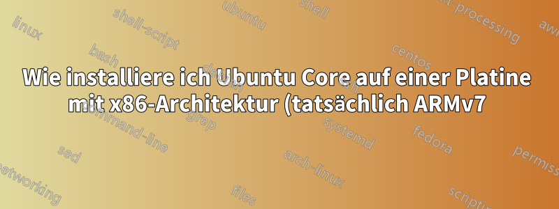 Wie installiere ich Ubuntu Core auf einer Platine mit x86-Architektur (tatsächlich ARMv7) (BPi-M1)?