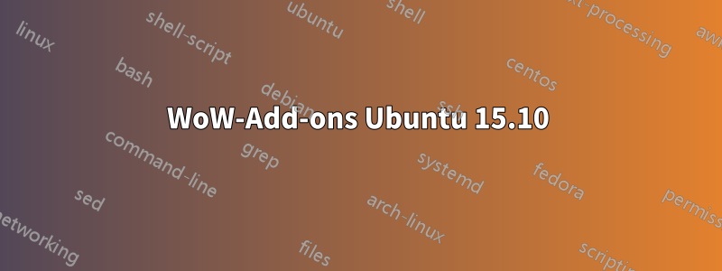 WoW-Add-ons Ubuntu 15.10