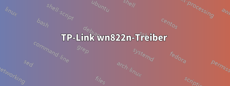 TP-Link wn822n-Treiber