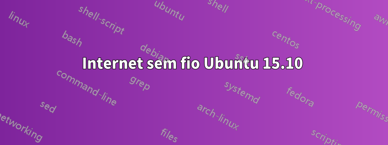 Internet sem fio Ubuntu 15.10