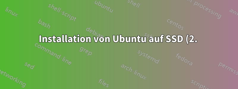Installation von Ubuntu auf SSD (2.) und Dokumenten auf HDD (Haupt) auf Dell Studio 1737